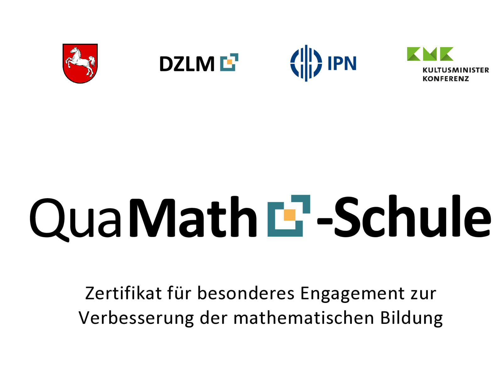 QuaMath-Schulsiegel: Zertifikat für besonderes Engagement zur Verbesserung der mathematischen Bildung, mit den Logos des Landes Niedersachsen, des DZLM, des IPN und der Kultusministerkonferenz